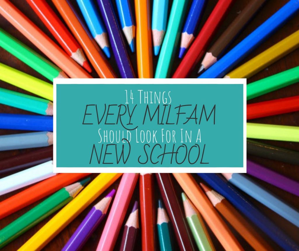 Look for these 14 things when you are choosing a new school for your military family